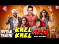 Khel Khel Mein Official Trailer | Akshay Kumar | Fardeen Khan | Vani Kapoor | Taapsee Pannu  | Bmcm