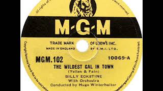 Billy Eckstine - The Wildest Gal In Town
