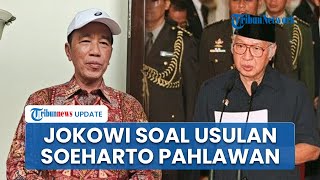 Tanggapan Jokowi soal Usulan Soeharto dan Gus Dur Jadi Pahlawan Nasional yang Banjir Penolakan