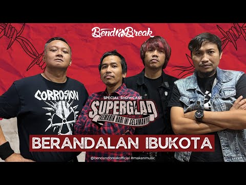 Superglad - Berandalan Ibukota Feat Uban Majesty