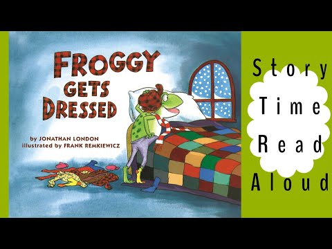 Froggy Gets Dressed | Read Aloud Story Time | Shon's Stories