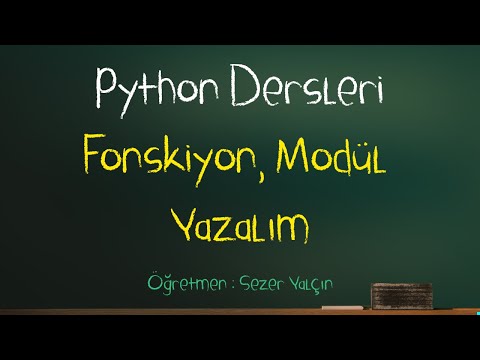 Python Dersleri 018 - Fonksiyon , Modül Yazalım