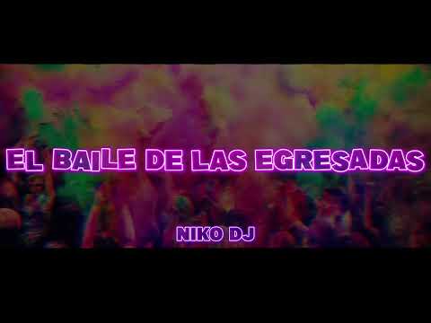 EL BAILE DE LAS EGRESADAS (Perreo Funk) L-Gante, Alan Gomez ✘ Niko DJ
