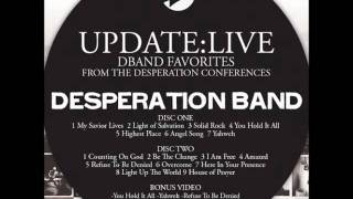 HERE IN YOUR PRESENCE - DESPERATION BAND (UPDATE:LIVE)