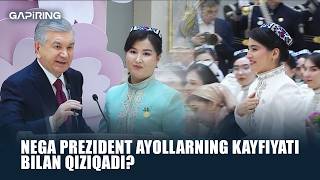 Nega Prezident ayollarning kayfiyati bilan qiziqadi? | GAPiRING