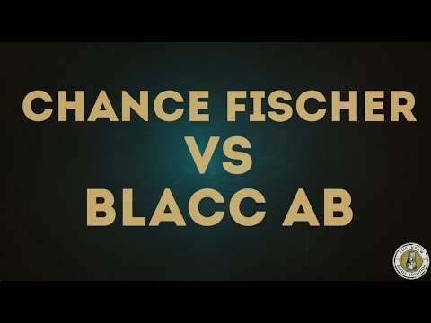 Chance Fischer vs Blacc AB