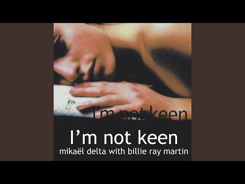 I'm not keen (feat. Billie Ray Martin) (Love Came on a Bittersunday Radio Edit)