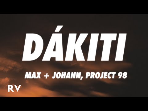 Max + Johann, Project 98 - DÁKITI (Letra/Lyrics)