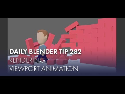 Daily Blender Tip 282 - Rendering viewport animations (Blender 2.8)
