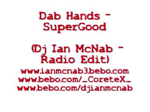 Dab Hands -Supergood (Ian McNab remix Radio edit)