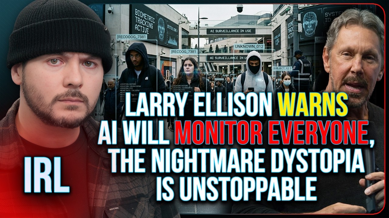 Larry Ellison Warns AI will Monitor EVERYONE, The Nightmare Dystopia Is UNSTOPPABLE