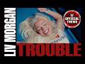 Liv Morgan – Trouble (Entrance Theme)