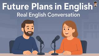 Talking About Future Plans in English | English Speaking Practice | Real English Conversation