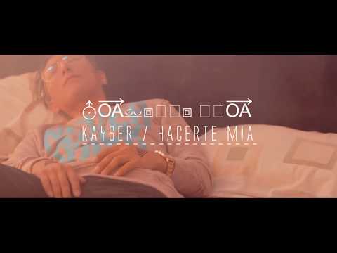 Kayser Inspiracion - Hacerte Mia  ❌ trap ❌ Video Oficial 2018