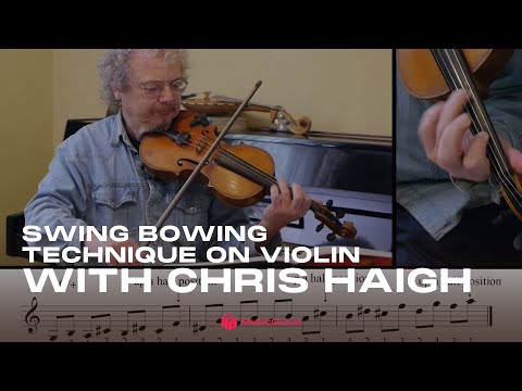 Swing Bowing Technique on Violin with Chris Haigh