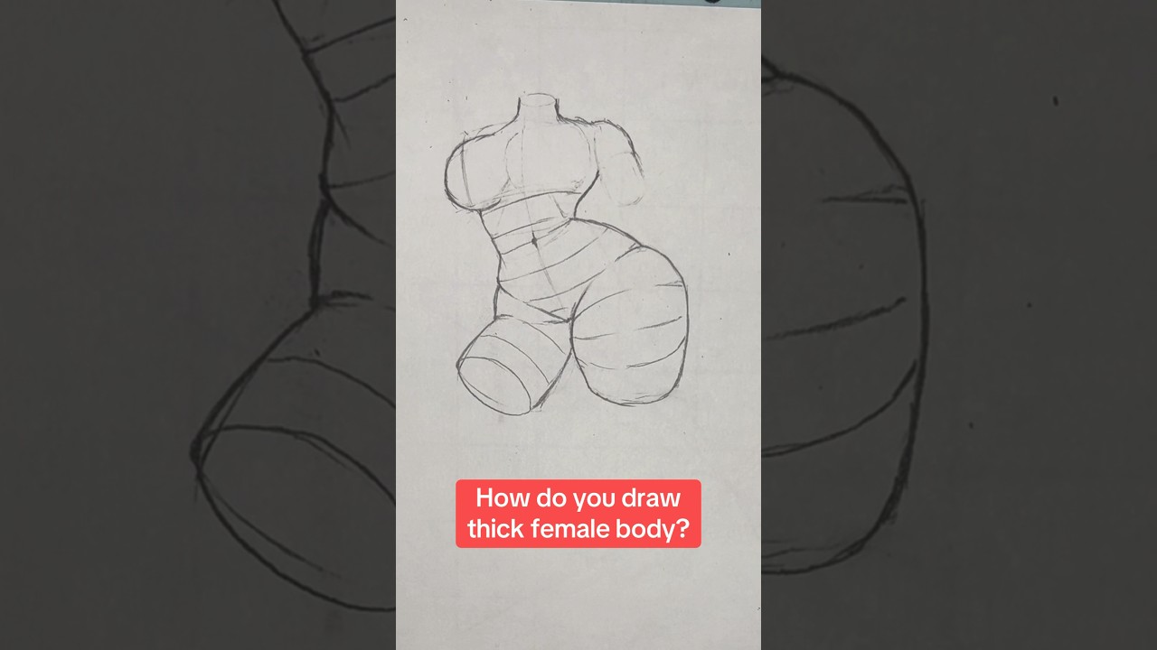 Thick female body ￼ #shorts #art #drawing #artist #draw #anime #artwork #anatomy #howtodraw ￼