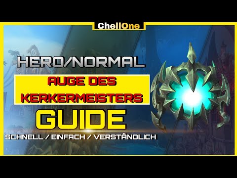 Auge des Kerkermeisters Hero/Normal Deutscher Schnell Guide. Einfach Erklärt [World of Warcraft]