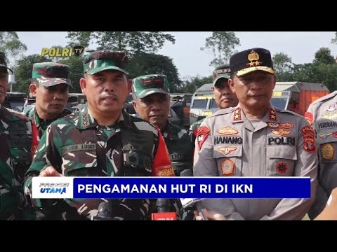 PENGAMANAN HUT RI DI IKN