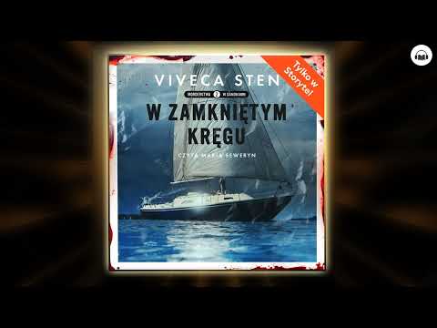 W zamkniętym kręgu Autor Viveca Sten Lektor Maria Seweryn Kryminały po Polsku AudioBook PL