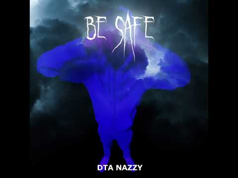 Nazzy-BE SAFE (Prod by Shxwn Music)