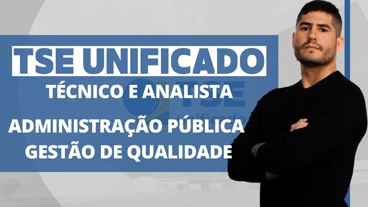 AULA 02 - ADMINISTRAÇÃO PÚBLICA - GESTÃO da QUALIDADE - TSE/TRE