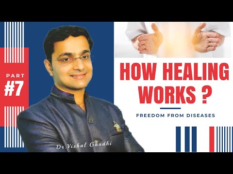Part-7 | How Healing works ? | Freedom from Diseases Program