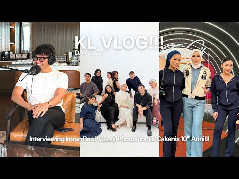 KL VLOG DAY 2&3 🌃❤️‍🔥 | Imran Bard, GLAM Photoshoot & Cakenis 10th Anni! ♡