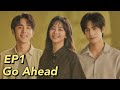 ENG SUB Go Ahead EP1 Starring Tan Songyun Song Weilong Zhang Xincheng Romantic Comedy Drama