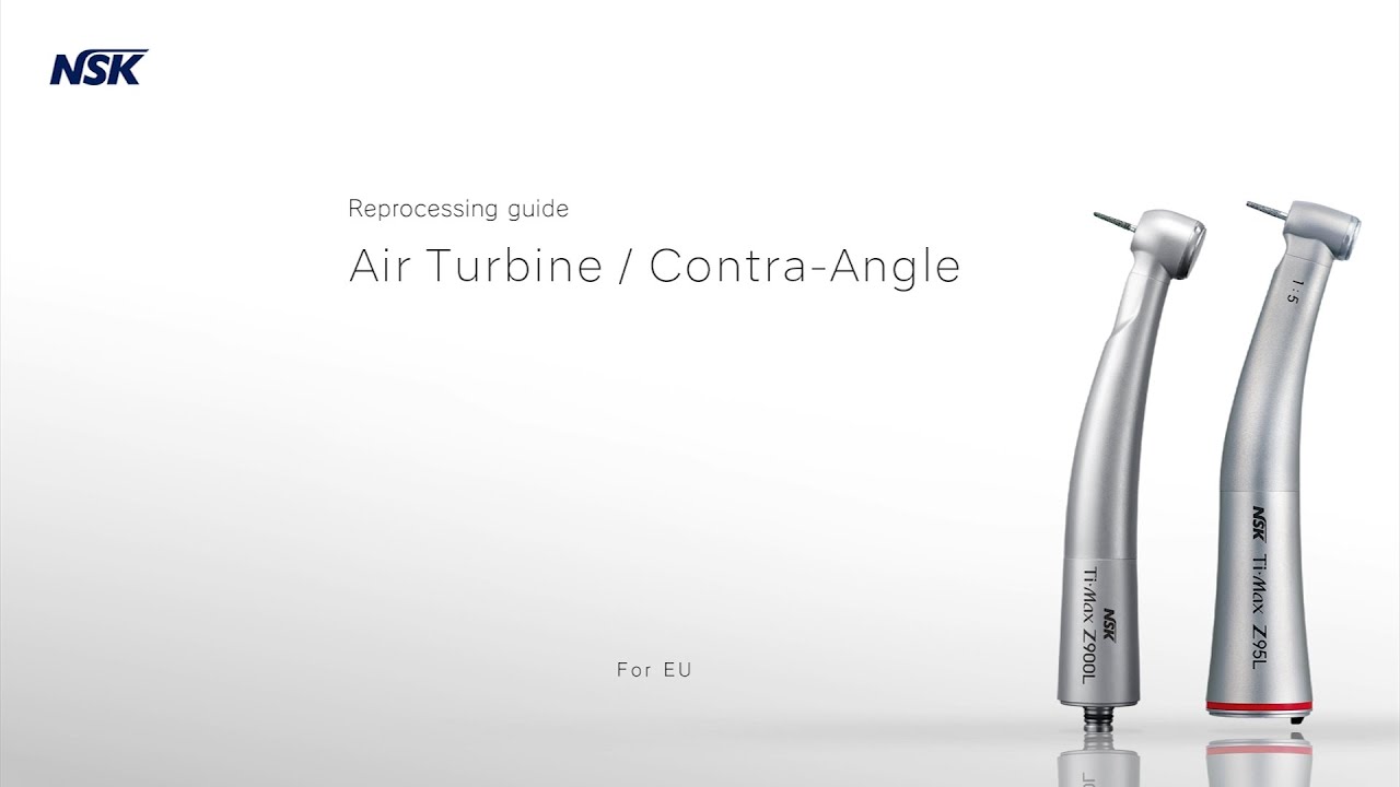 NSK Reprocessing Guide for Handpieces: Air Turbine & Contra-Angle
