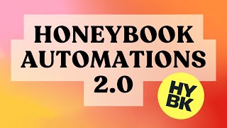 Using HoneyBook Automations 2.0