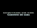 Black Family Caminho De Casa FT Mc Scobar Mc Anawa Cis One