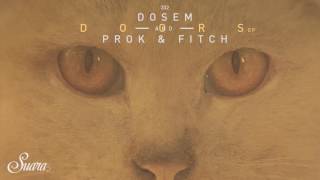 Dosem, Prok & Fitch - Doors (Original Mix) [Suara]