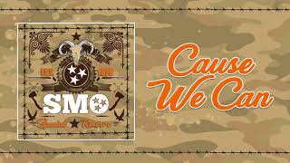 Big Smo - "Cause We Can" (Official Audio)