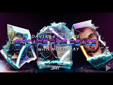 Davsky, Hexit Rely - Escape For Peace (feat. Mochajay)