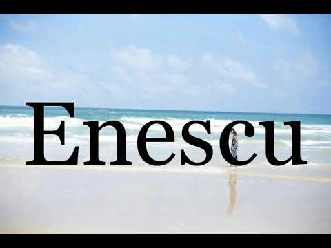 How To Pronounce Enescu🌈🌈🌈🌈🌈🌈Pronunciation Of Enescu
