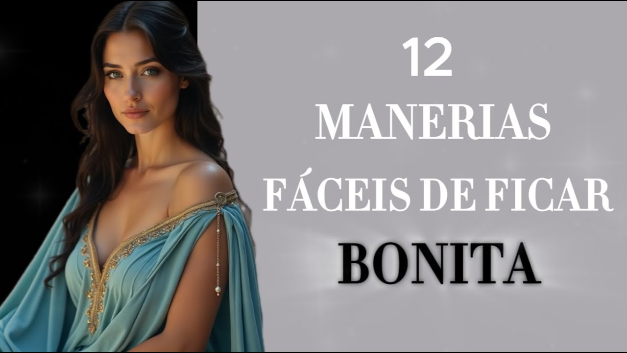 Você Quer Ser BONITA Sem Nenhum Esforço? 12 Segredos de BELEZA Para Mulheres