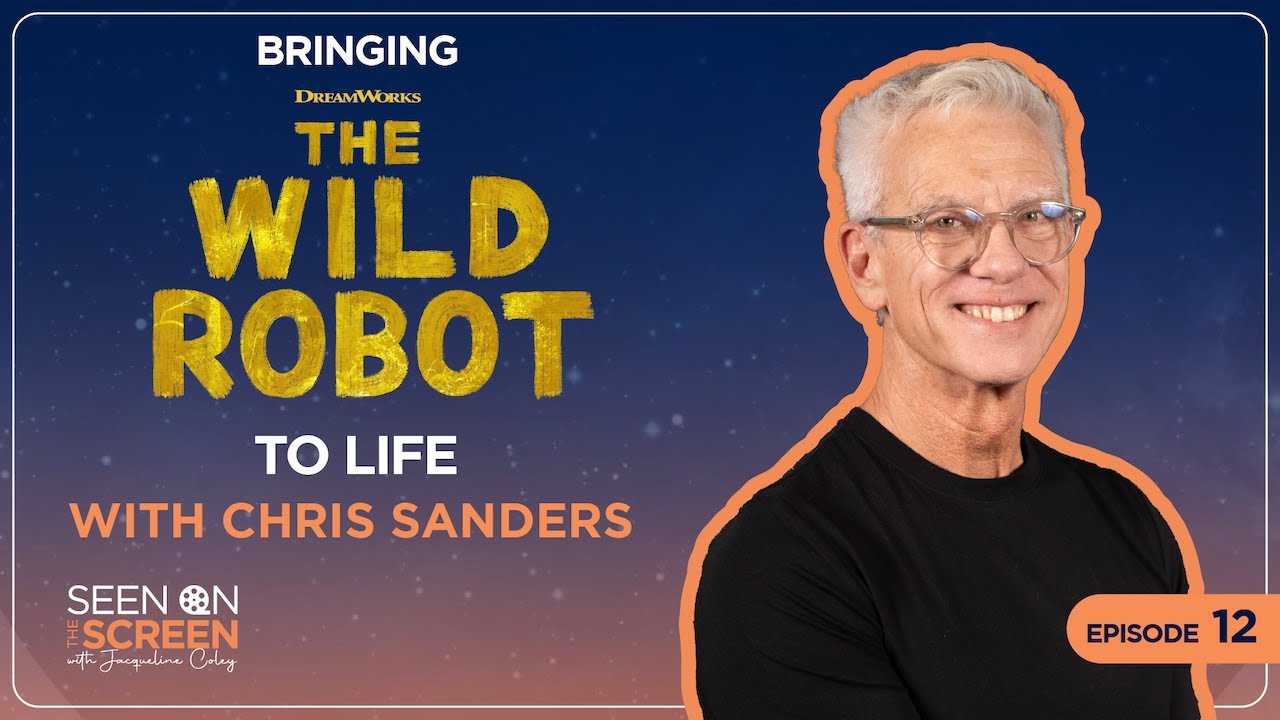 Bringing The Wild Robot to Life with Chris Sanders | Seen on the Screen with Jacqueline Coley