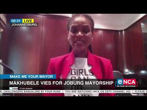 Make me your mayor Makhubele vies for Joburg mayorship