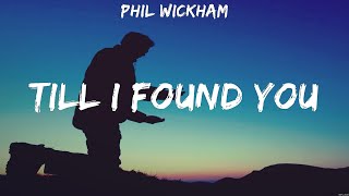 Phil Wickham - Till I Found You (Lyrics) Hillsong UNITED, Newsboys, Hillsong Worship