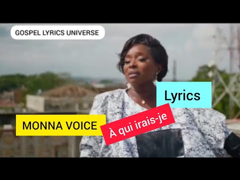 Monna Voice - À qui irais-je Paroles by Gospel Lyrics Universe