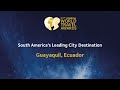 Guayaquil - South America’s Leading City Destination 2020