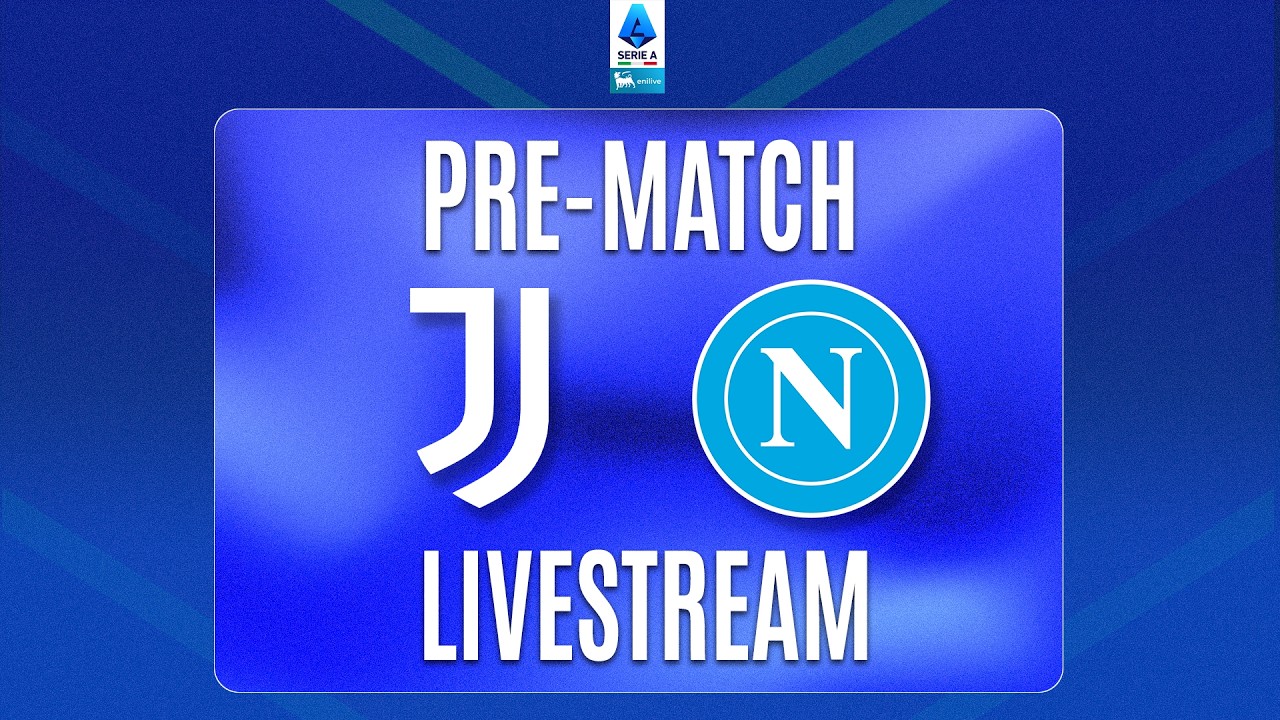 🔴 PRE-MATCH LIVE | JUVENTUS-NAPOLI | Serie A Enilive 2026/27