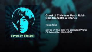 Ghost of Christmas Past - Robin Gibb Orchestra & Chorus