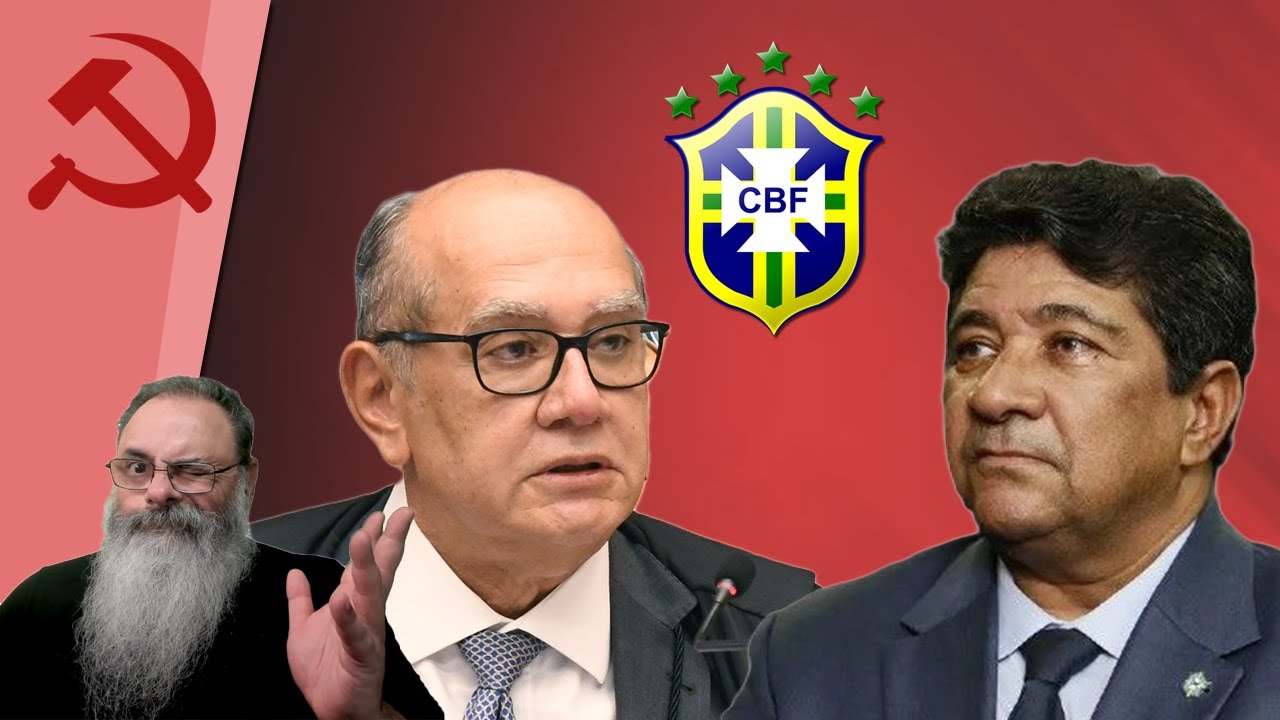 BRIGA com GILMAR MENDES pode fazer PRESIDENTE da CBF CAIR a QUALQUER MOMENTO
