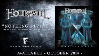 Hourswill - &quot;Nothing Divine&quot; Ethereal Sound Works - Official Lyric Video