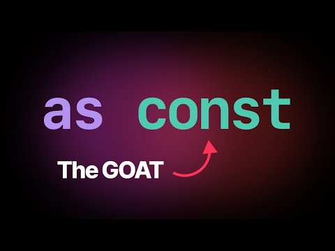 as const: the most underrated TypeScript feature