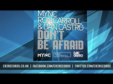 MYNC, Ron Carroll & Dan Castro - Don't Be Afraid (Mitomi Tokoto Remix)