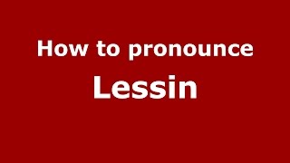 How to pronounce Lessin