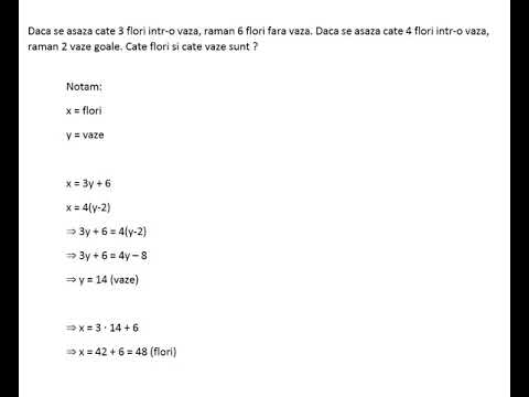 Daca se asaza cate 3 flori intr-o vaza, raman 6 flori fara vaza.