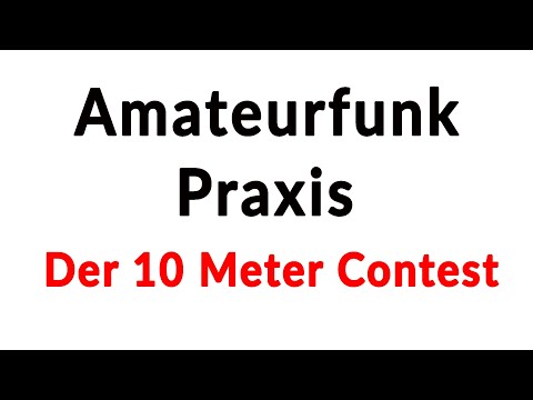 Amateur Radio Practice - The 10 Meter Contest